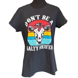 Don't Be A Salty Heifer Black Crew Neck Short Sleeve T-Shirt, Size Large